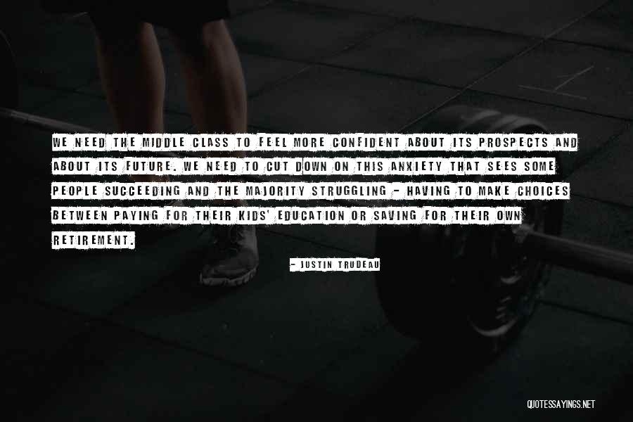 Education And Future Quotes By Justin Trudeau Education And Future Quotes By Justin Trudeau