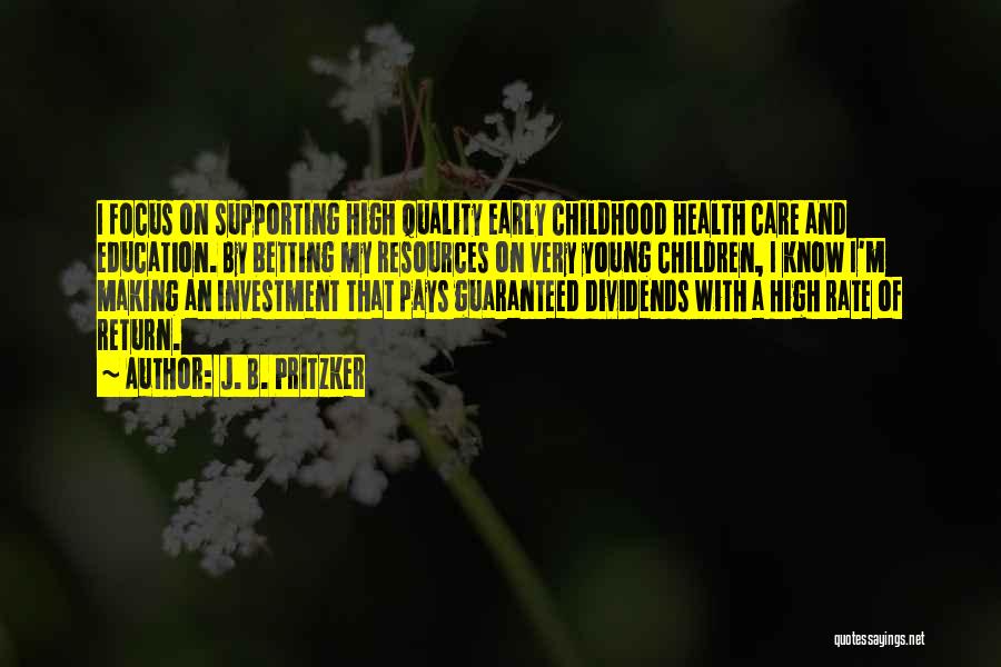 Education And Health Care Quotes By J. B. Pritzker