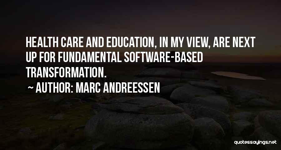 Education And Health Care Quotes By Marc Andreessen