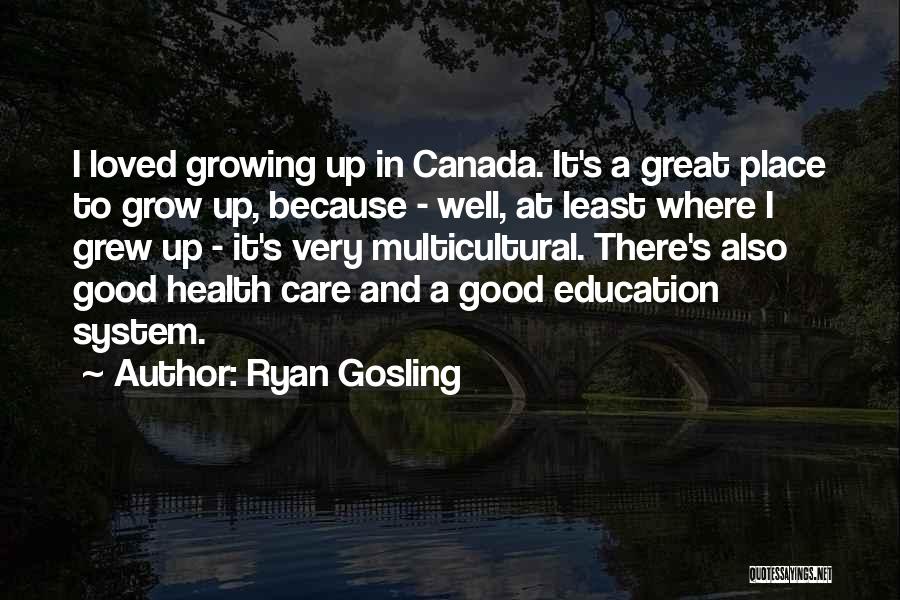 Education And Health Care Quotes By Ryan Gosling