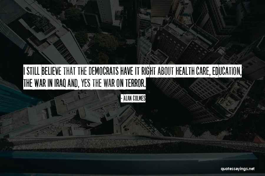 Education And Health Quotes By Alan Colmes Education And Health Quotes By Alan Colmes