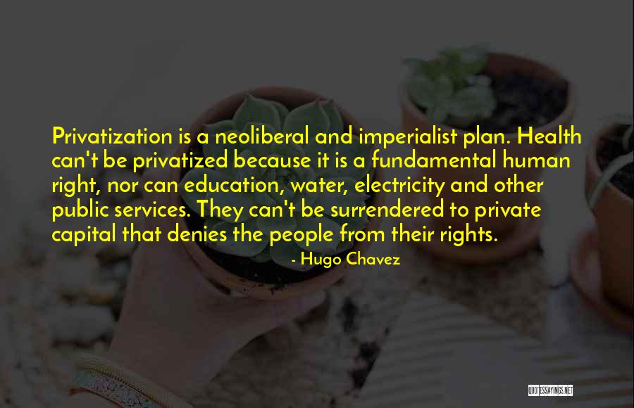 Education And Health Quotes By Hugo Chavez