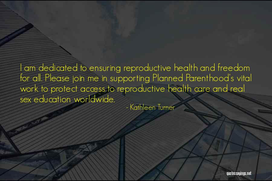 Education And Health Quotes By Kathleen Turner