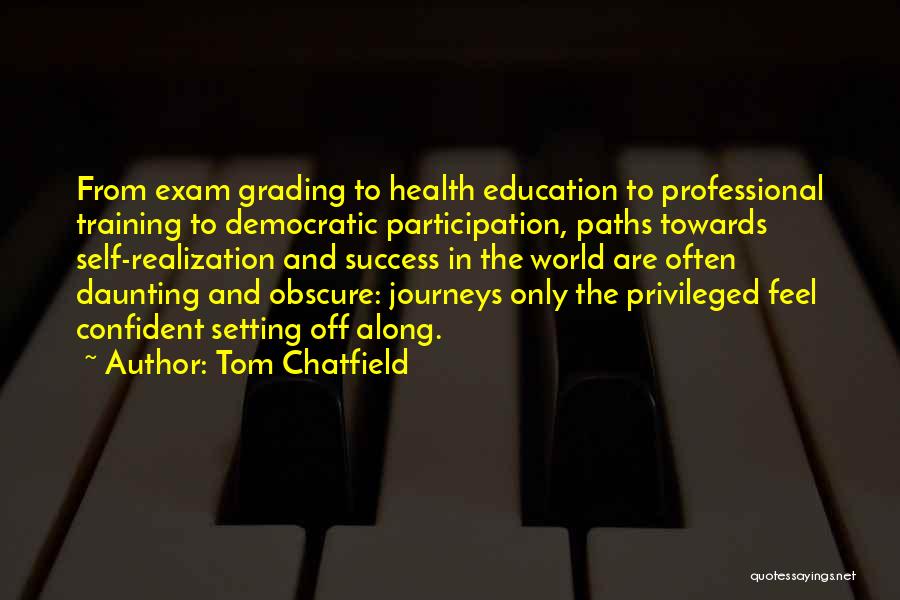 Education And Health Quotes By Tom Chatfield