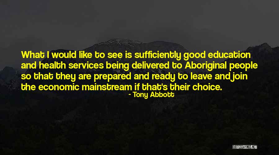 Education And Health Quotes By Tony Abbott