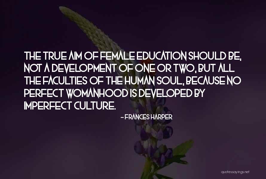 Education And Human Development Quotes By Frances Harper Education And Human Development Quotes By Frances Harper