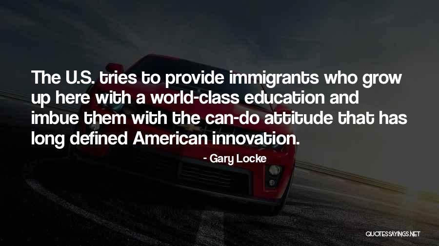 Education And Innovation Quotes By Gary Locke Education And Innovation Quotes By Gary Locke