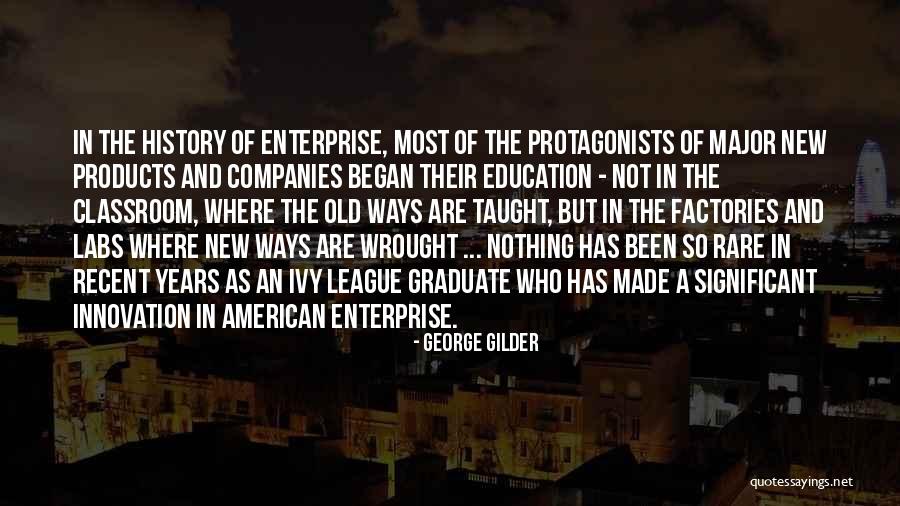 Education And Innovation Quotes By George Gilder Education And Innovation Quotes By George Gilder