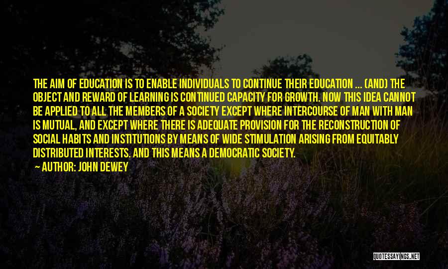 Education And Interests Quotes By John Dewey