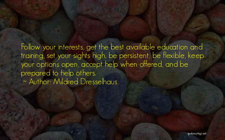 Education And Interests Quotes By Mildred Dresselhaus