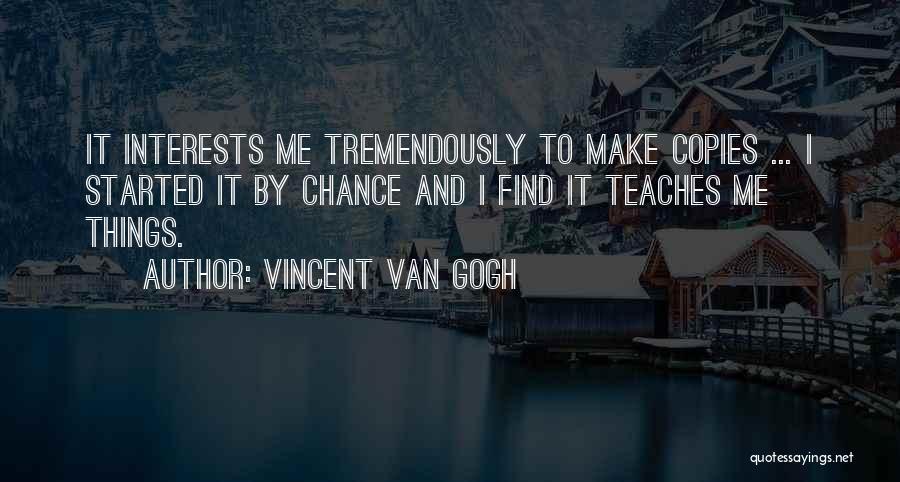 Education And Interests Quotes By Vincent Van Gogh