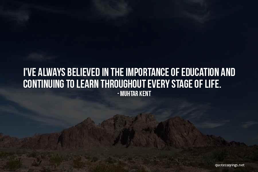 Education And Its Importance Quotes By Muhtar Kent Education And Its Importance Quotes By Muhtar Kent