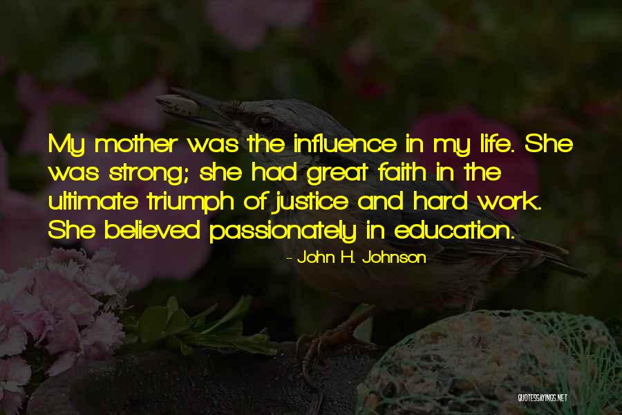 Education And Justice Quotes By John H. Johnson Education And Justice Quotes By John H. Johnson