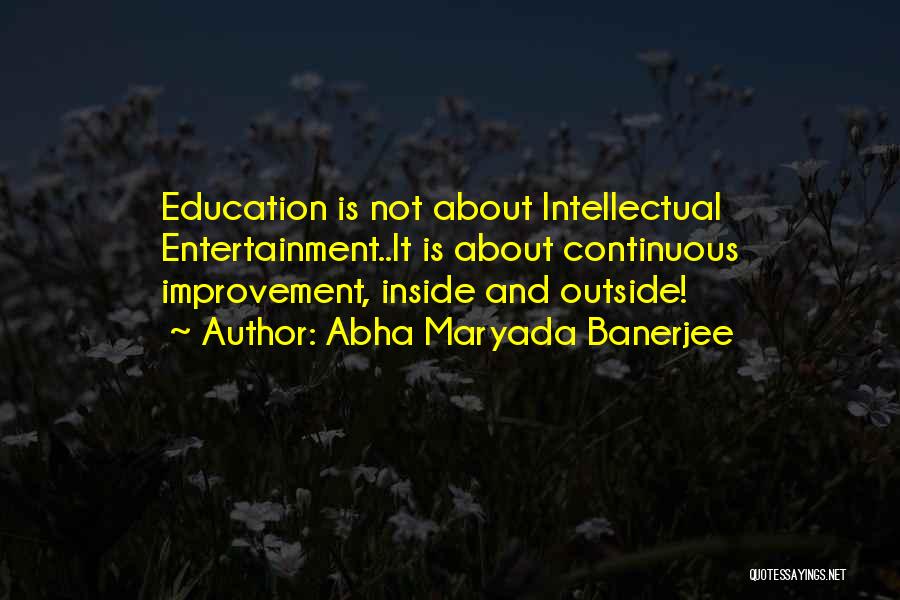 Education And Leadership Quotes By Abha Maryada Banerjee