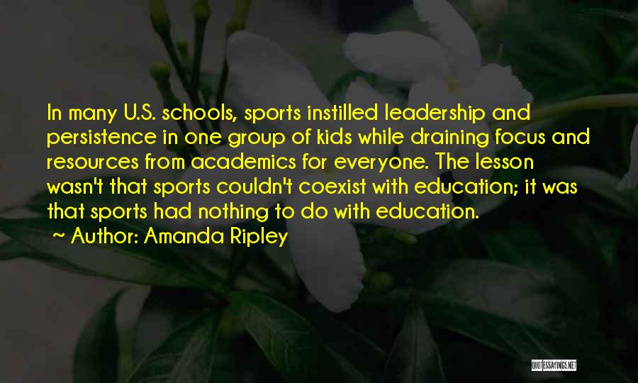 Education And Leadership Quotes By Amanda Ripley