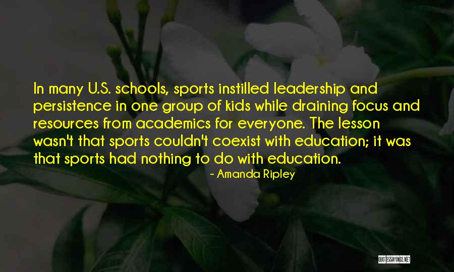 Education And Leadership Quotes By Amanda Ripley