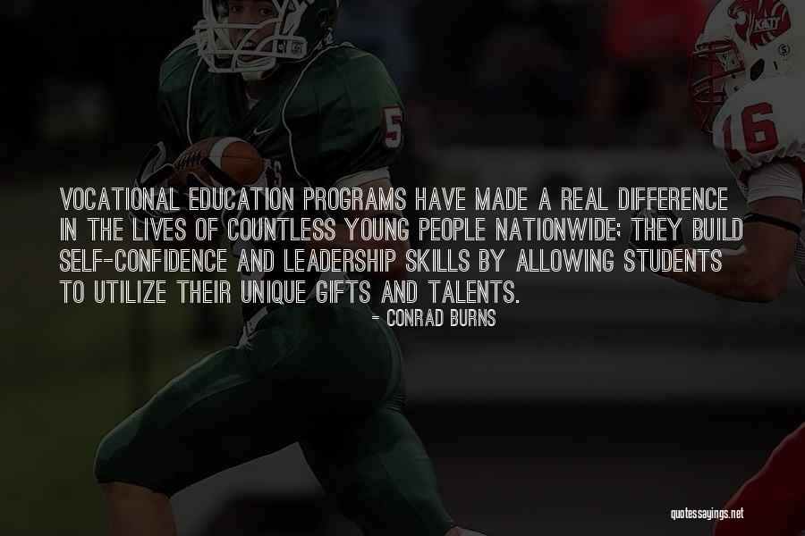 Education And Leadership Quotes By Conrad Burns