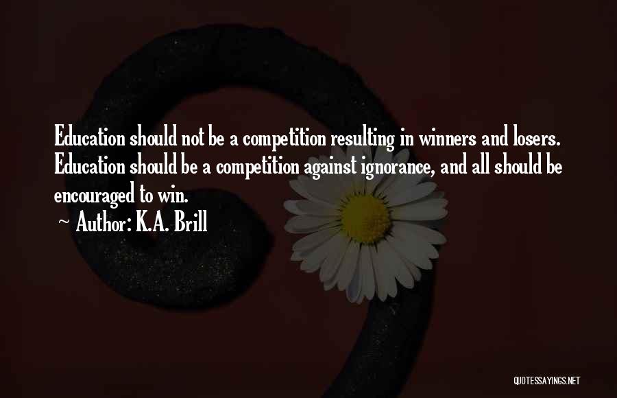 Education And Leadership Quotes By K.A. Brill
