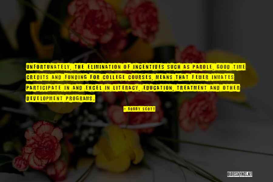 Education And Literacy Quotes By Bobby Scott Education And Literacy Quotes By Bobby Scott