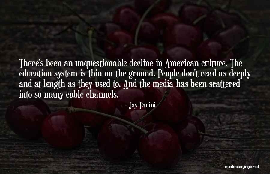 Education And Media Quotes By Jay Parini Education And Media Quotes By Jay Parini