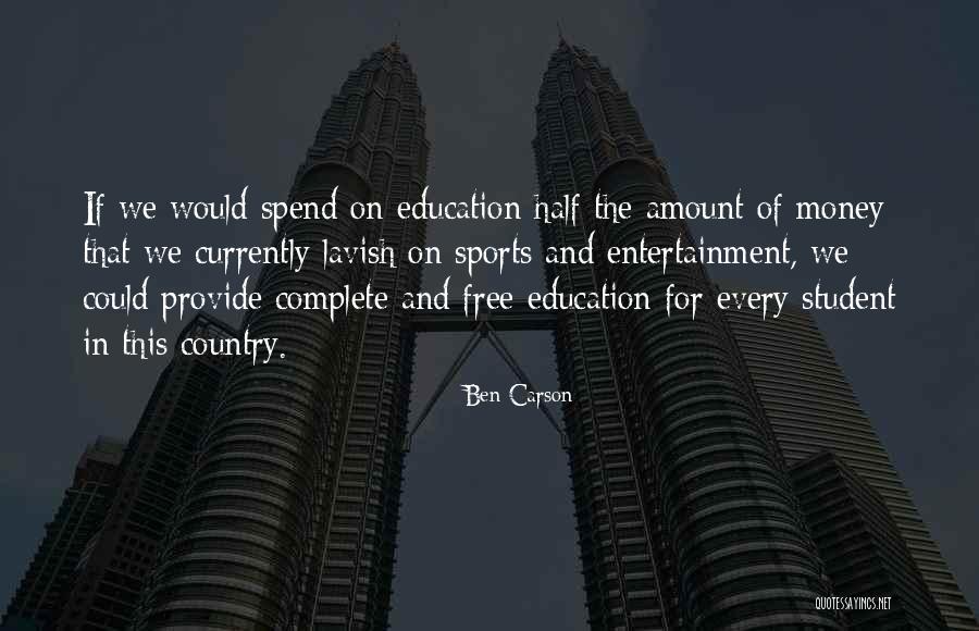 Education And Money Quotes By Ben Carson