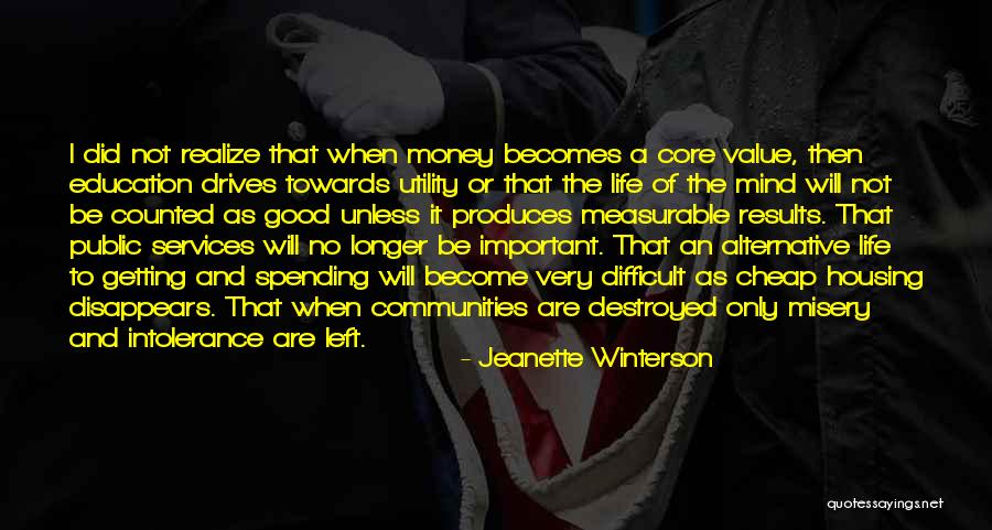 Education And Money Quotes By Jeanette Winterson