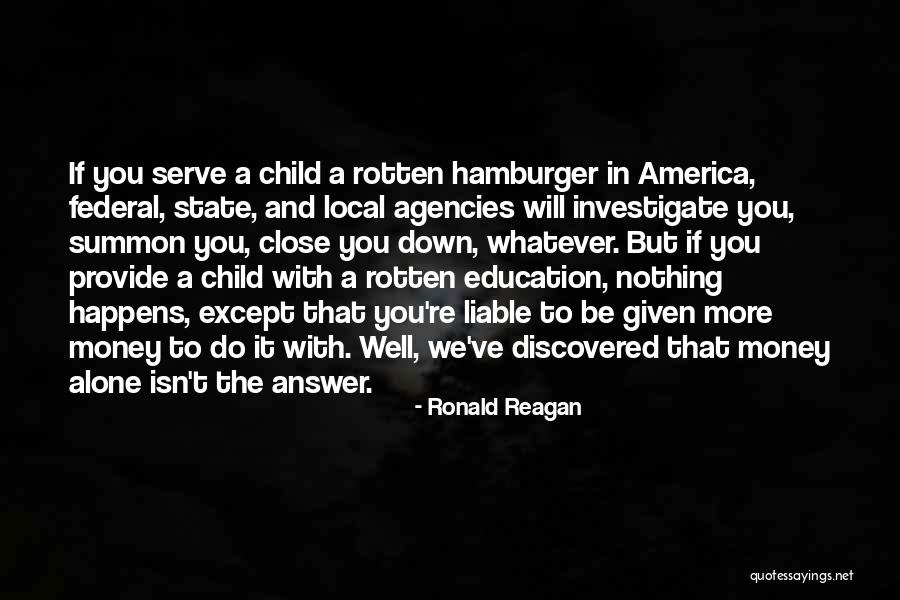 Education And Money Quotes By Ronald Reagan