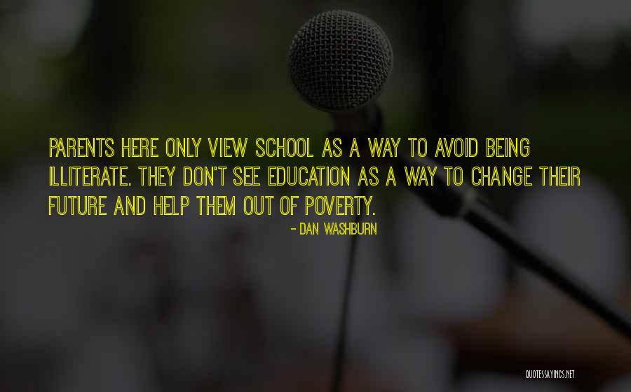 Education And Parents Quotes By Dan Washburn