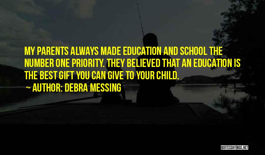 Education And Parents Quotes By Debra Messing
