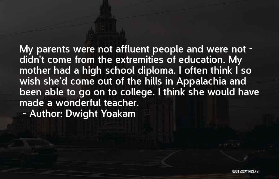 Education And Parents Quotes By Dwight Yoakam