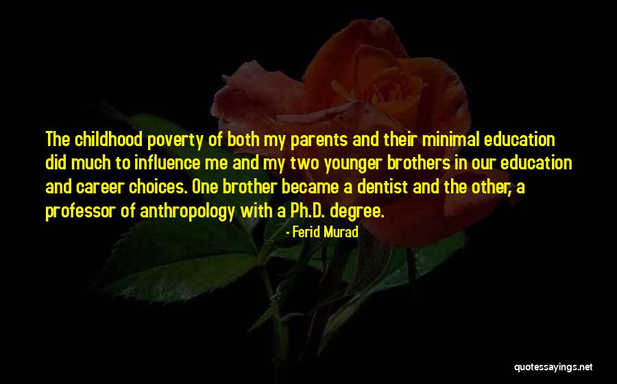 Education And Parents Quotes By Ferid Murad