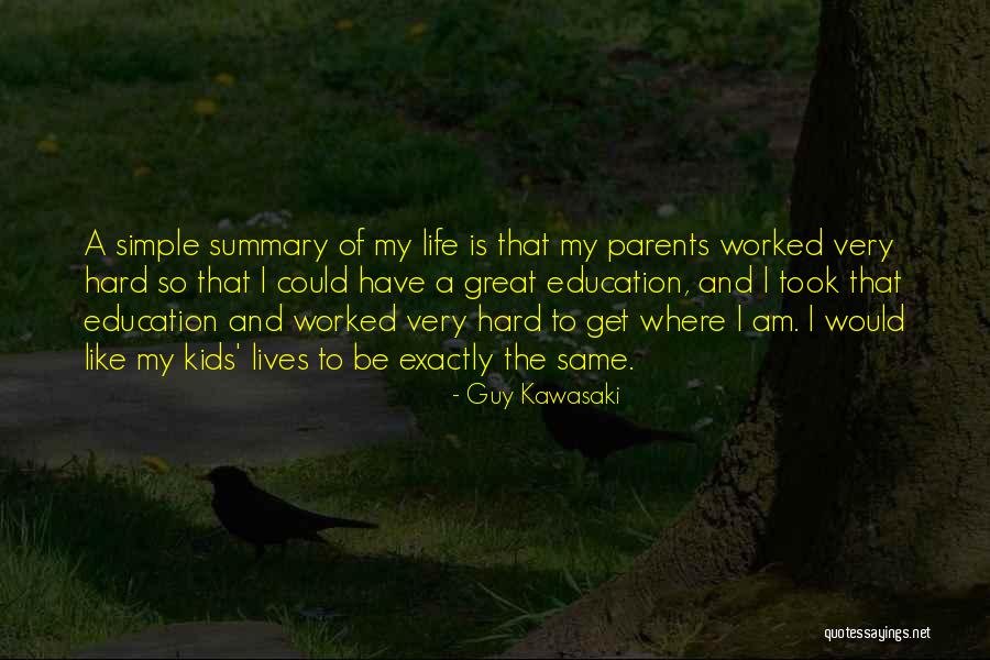 Education And Parents Quotes By Guy Kawasaki