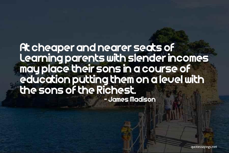 Education And Parents Quotes By James Madison