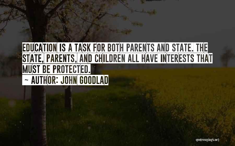 Education And Parents Quotes By John Goodlad