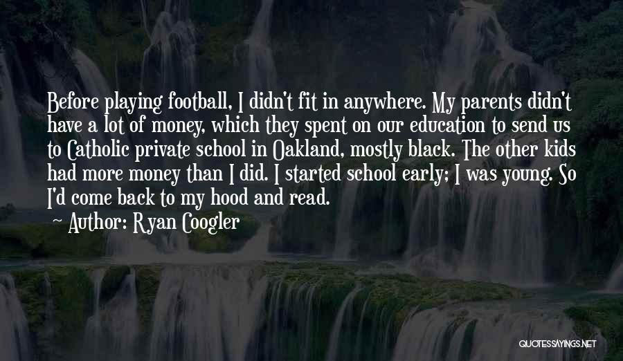 Education And Parents Quotes By Ryan Coogler