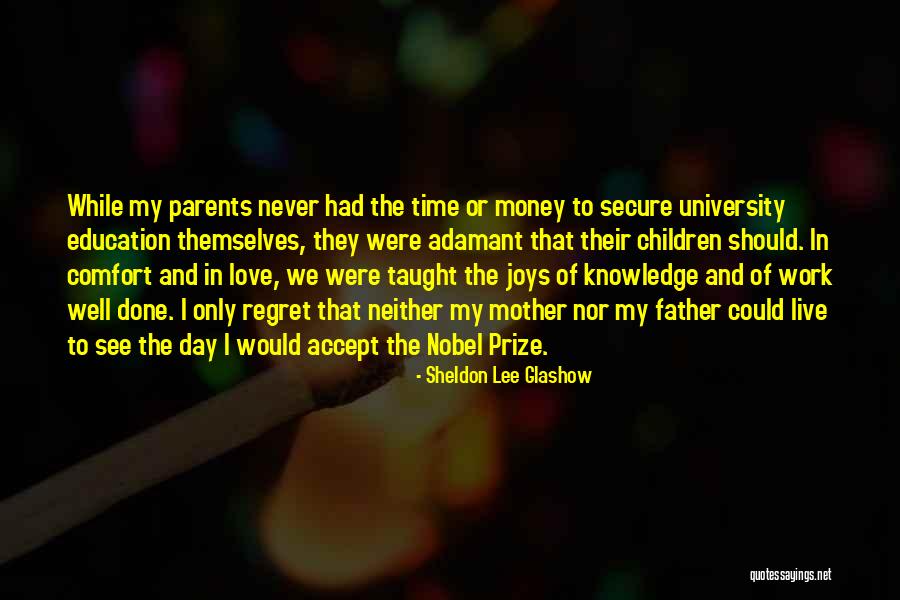 Education And Parents Quotes By Sheldon Lee Glashow