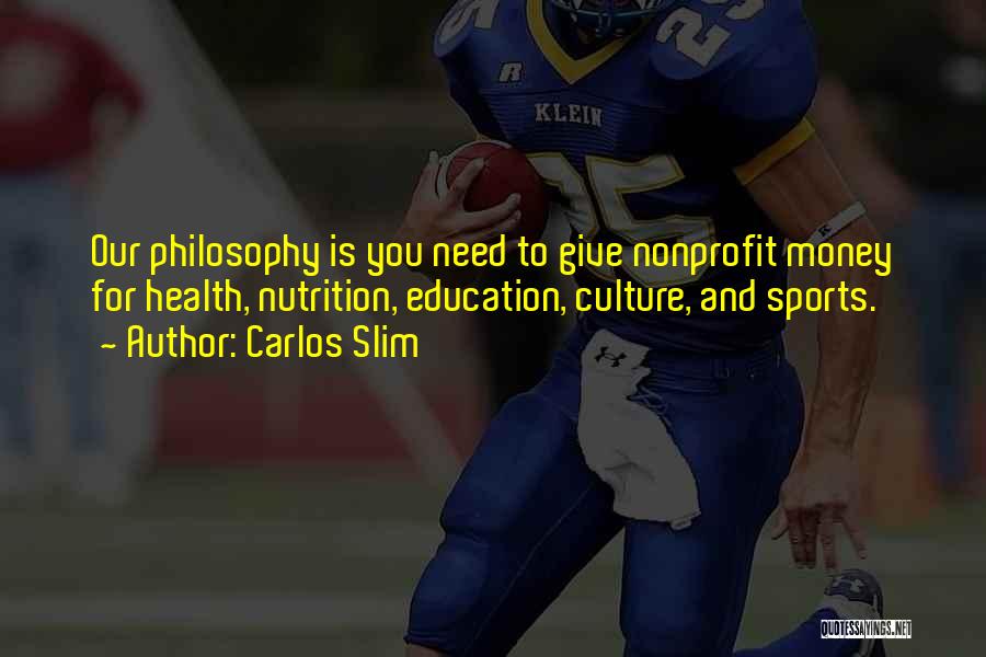 Education And Philosophy Quotes By Carlos Slim Education And Philosophy Quotes By Carlos Slim