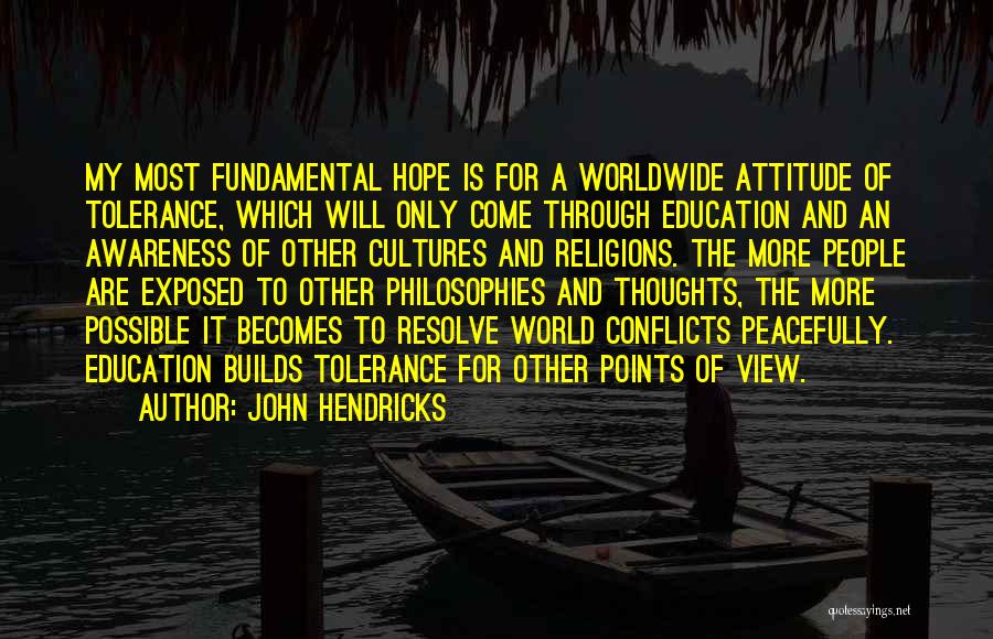 Education And Philosophy Quotes By John Hendricks