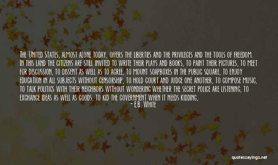Education And Politics Quotes By E.B. White Education And Politics Quotes By E.B. White