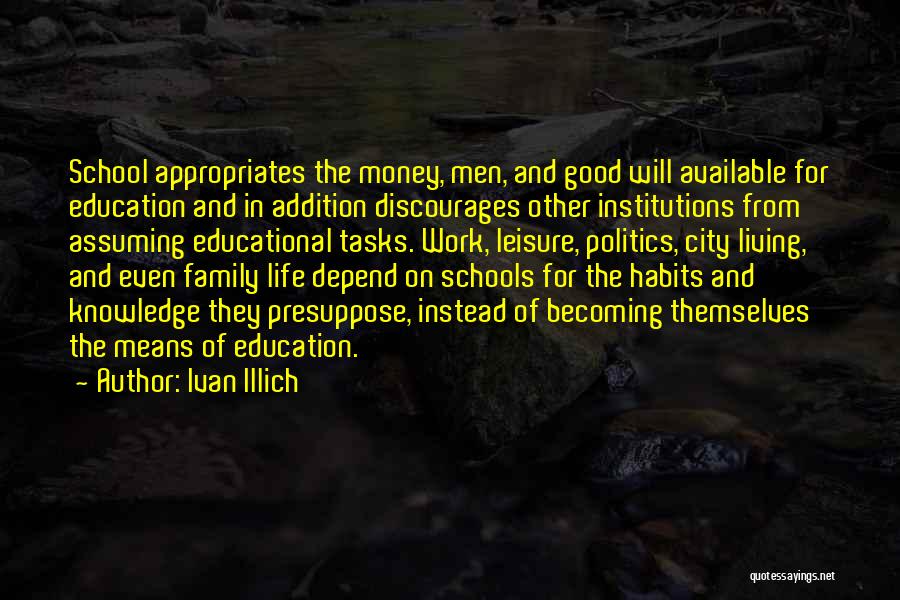 Education And Politics Quotes By Ivan Illich