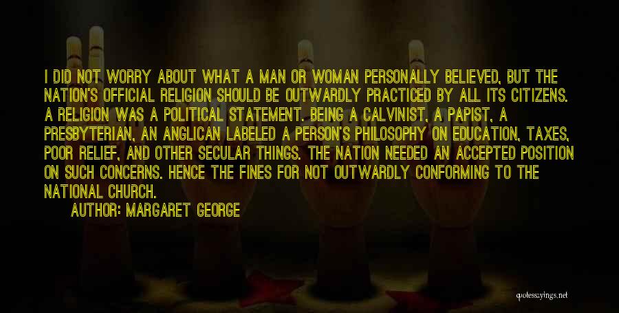 Education And Politics Quotes By Margaret George