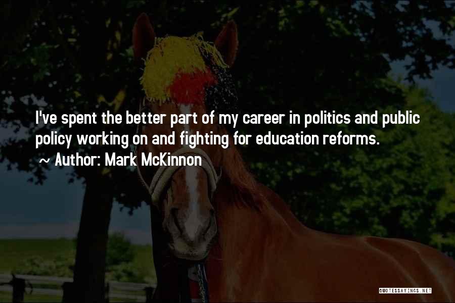 Education And Politics Quotes By Mark McKinnon