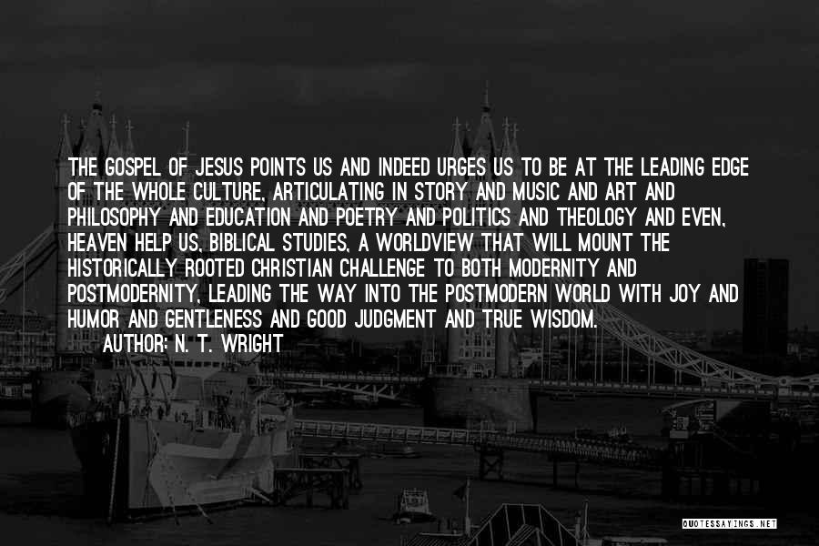 Education And Politics Quotes By N. T. Wright