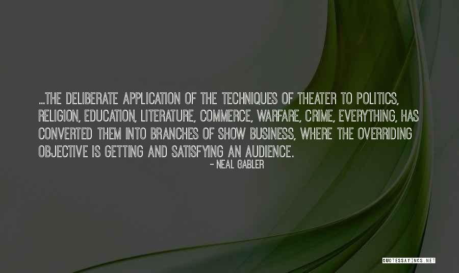Education And Politics Quotes By Neal Gabler Education And Politics Quotes By Neal Gabler
