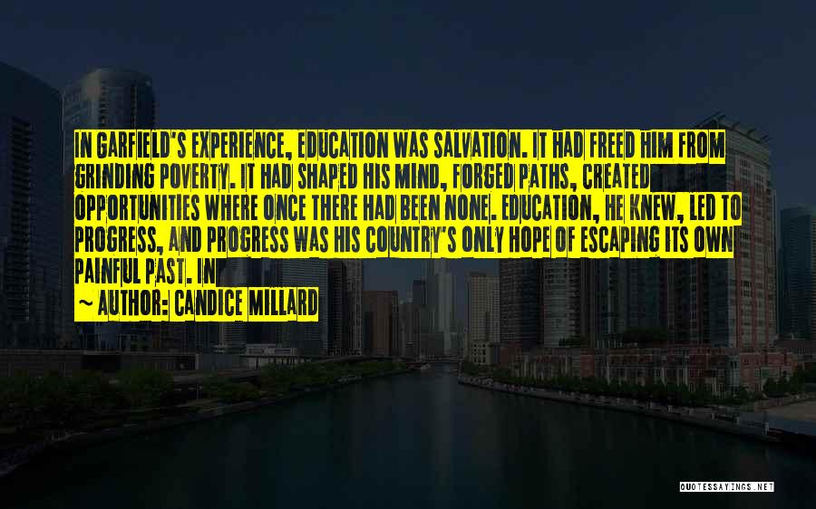 Education And Poverty Quotes By Candice Millard