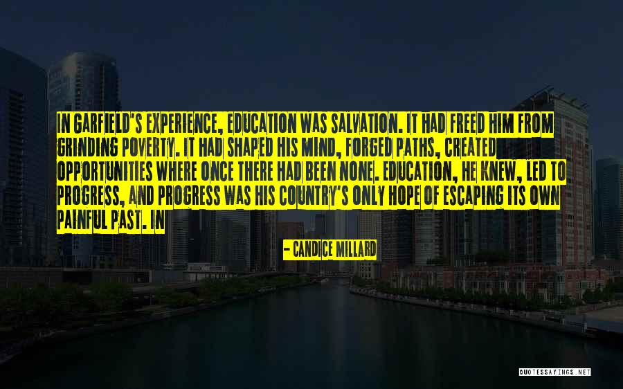 Education And Poverty Quotes By Candice Millard