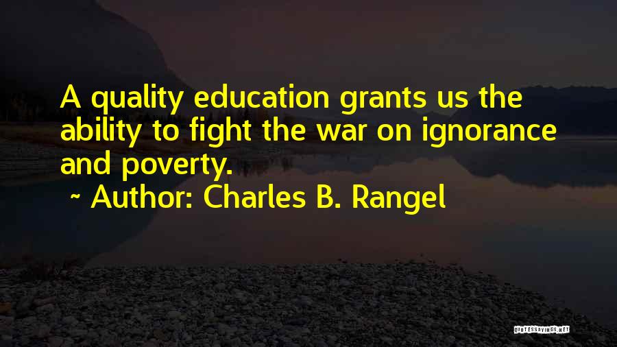 Education And Poverty Quotes By Charles B. Rangel