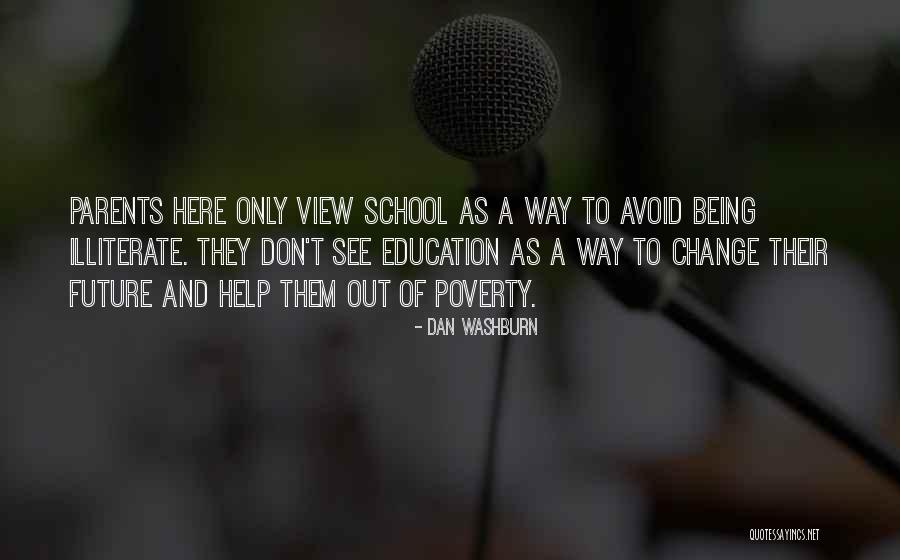 Education And Poverty Quotes By Dan Washburn