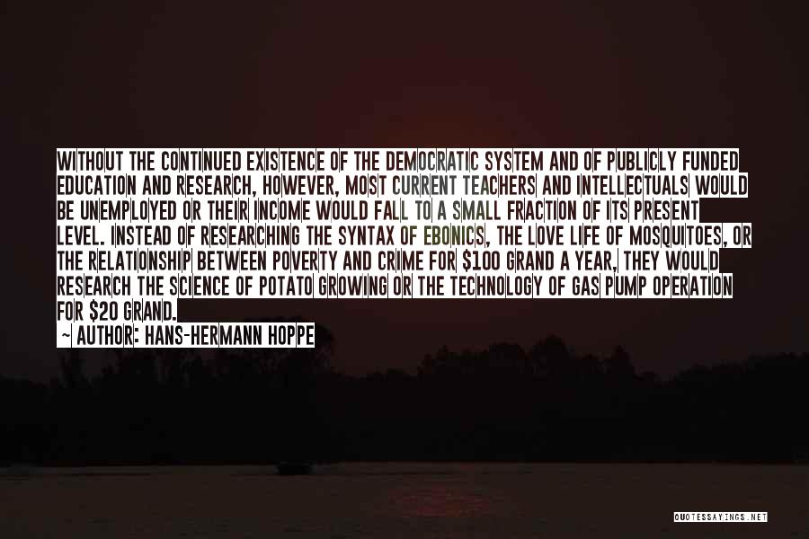 Education And Poverty Quotes By Hans-Hermann Hoppe