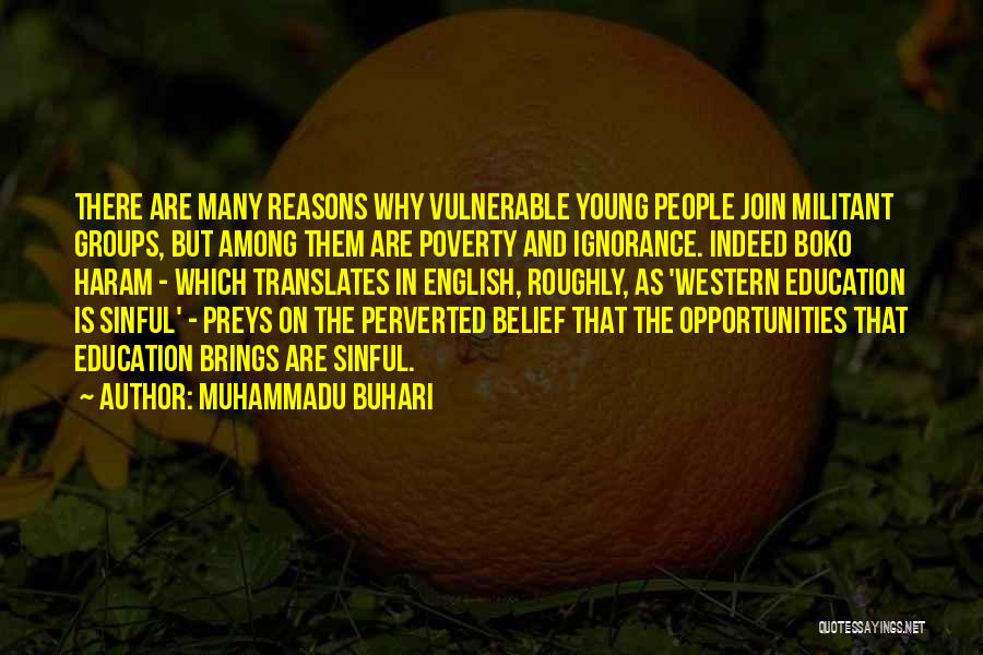 Education And Poverty Quotes By Muhammadu Buhari